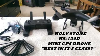 HOLY STONE HS-120D MINI GPS DRONE "VERY IMPRESSIVE!!!"