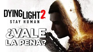 Dying Light 2 Stay Human: ¿Vale la pena?