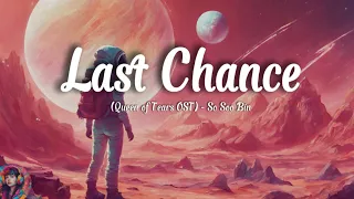 Vietsub + Lyric | Last Chance (Queen of Tears OST) | So Soo Bin