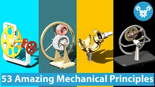 53 Amazing Mechanical Principles