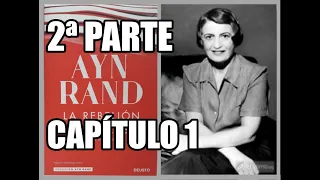 La rebelión de Atlas de Ayn Rand - 2ª parte. Capítulo 1 - Audiolibro con voz humana en castellano