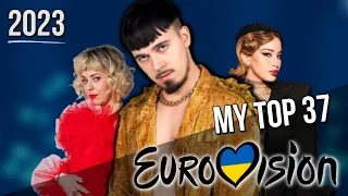 EUROVISION 2023 | My Top 37 | With Ratings