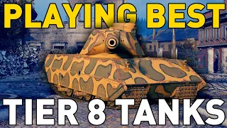 Playing the BEST Tier 8 Tanks in World of Tanks!