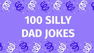 100 Silly Short DAD JOKES - Big compilation!