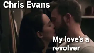 Chris Evans - My love's a revolver