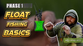 Phase 1 - Float Fishing Basics