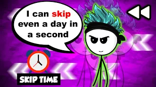 What if a Gamer can Skip Time