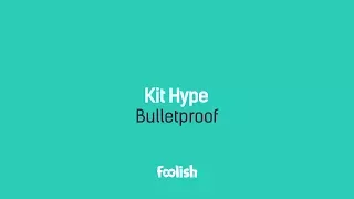 Kit Hype - Bulletproof