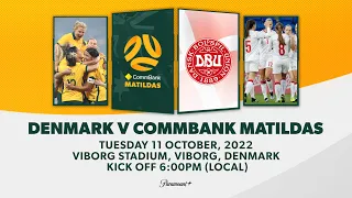 CommBank Matildas v Denmark | International Friendly