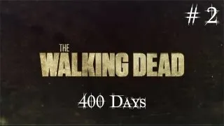 The Walking Dead: 400 Days [Ru]. Серия 2 [Шел]