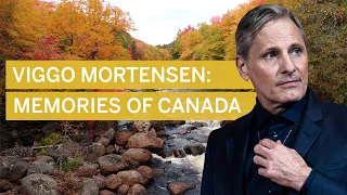 Viggo Mortensen: Memories of Canada
