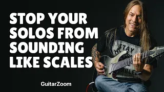 Stop Your Solos from Sounding Like Scales - Steve Stine Guitar Lesson