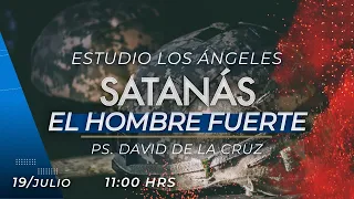 ESTUDIO DE ÁNGELES:  SATANÁS EL HOMBRE FUERTE  Ps. David de la Cruz
