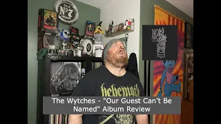 The Wytches - "Our Guest Can’t Be Named" Album Review