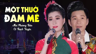 MỘT THUỞ ĐAM MÊ - Mai Phương Thảo ft Cổ thạch Xuyên | BOLERO  MUSIC