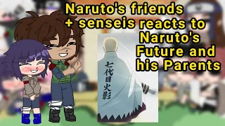 Naruto's friends + senseis reacts to naruto and his parents || ☆1/?☆|| ♡°•Jyugo~chan•°♡