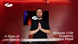 Andrew Rayel - A State Of Trance Episode 1108 Guest Mix