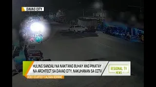 GMA Regional TV News: Huling Sandali na Nakitang Buhay ang Pinatay na Architect sa Davao City