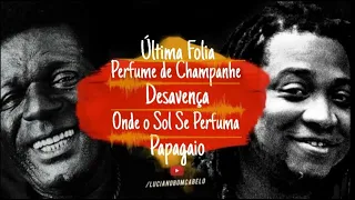 Última Folia| Perfume de Champanhe| Desavença| Onde O Sol Se Perfuma| Pagagaio- Bomca canta Almir G.