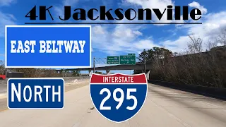 4K Jacksonville. East Beltway: I 295 North Interstate 295 North