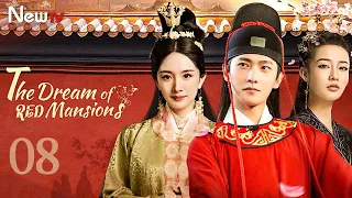 【ENG SUB】EP 08丨The Dream of Red Mansions丨红楼梦丨Yang Yang, Yang Mi, Sweet Li, Jiang Meng Jie