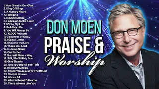 Best Don Moen Praise and Worship Songs 2023 - Best Christian Gospel Songs Of All Time