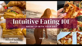 How to Be an Intuitive Eater 101: Break Up With Your Diet | Gillian Elizabeth MSW, RSW