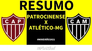 PATROCINENSE 1 x 3 ATLÉTICO-MG - CAMPEONATO MINEIRO - 4ª RODADA