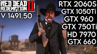 Red Dead Redemption 2 (V 1491.50) - RTX 2060 Super , GTX 1050 Ti , GTX 750 Ti , GTX 960 , HD 7970 ..