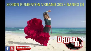 MIX REGGAETON FLAMENCO RUMBATON VERANO 2023 DANBO DJ (Rosalia,Nyno Vargas,Omar Montes,Maka,etc..)