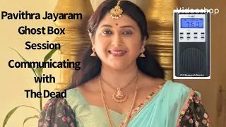 Pavithra Jayaram Celebrity Ghost Box Session Interview Spirit Box EVP