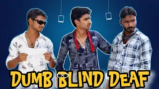 DUMB BLIND DEAF | DBD | || by || Into 5