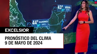 Clima para hoy 9 de mayo de 2024