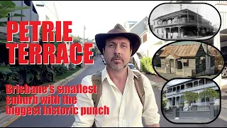 Petrie Terrace - Brisbane's Smallest Suburb with the Biggest Historic Punch