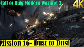 Call of Duty  Modern Warfare 3 |Mission 16- Dust to Dust!  [No Commentary] 4K60FPS! Last mission