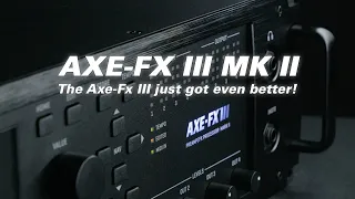 The Fractal Audio Axe-Fx III just got even better!