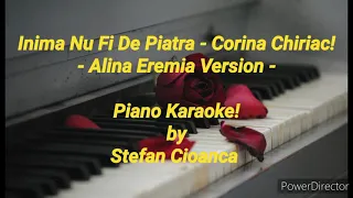 Inima Nu Fi De Piatra - Alina Eremia! // Corina Chiriac // piano karaoke +PARTITURA