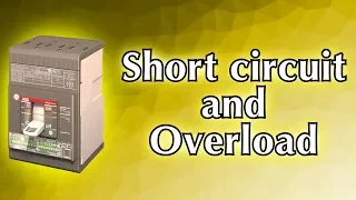 Short circuit and overload