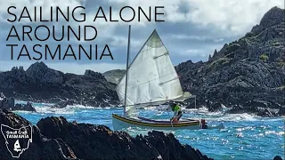 Ep. 16 - SOLO AROUND TASMANIA & ACROSS BASS STRAIT IN A 13' OPEN DINGHY