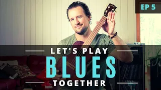 Let's Play Blues Together | EP 5 | Ukulele Tutorial + Chords + Strumming + Play Along