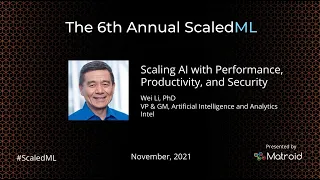 Wei Li – Intel: Scaling AI with Performance, Productivity, and Security