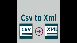 Csv to Xml