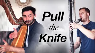 Pull the Knife - Harp & Contrabass Clarinet | @Lukewebbharpist