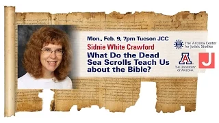 What Do The Dead Sea Scrolls Teach Us About The Bible - Sidnie White Crawford