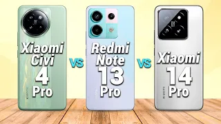 Xiaomi Civi 4 Pro Vs. Xiaomi Redmi Note 13 Pro Vs. Xiaomi 14 Pro