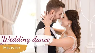 Heaven 🤍 Wedding Dance ONLINE | Beautiful First Dance Choreography