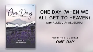 One Day (When We All Get to Heaven) with Alleluia! Alleluia! (Lyric Video) | One Day [Ready To Sing]