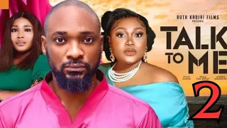 TALK TO ME 2 (New Nollywood Movie)Deza The Great, Ruth Kadiri, Annes Enekwe #nollywoodmovies #2024