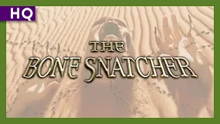 The Bone Snatcher (2003) Trailer