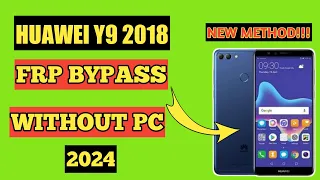 HUAWEI Y9 2018 FRP BYPASS NO NEED PC!!!